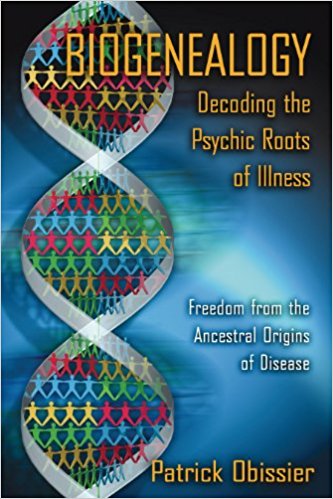 Patrick Obissier - Biogenealogy, Decoding the Psychic Roots of Illness