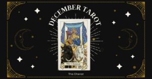 December Tarot The Chariot